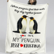 Alex And Sophie You Are My Penguin Custom Text Name Sherpa Blanket