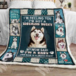 Siberian Husky Dog My Mom Said I Am A Baby And Mom Is Always Right Gs-Cl-Nt2612 Fleece Blanket