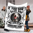 You Will Never Understand Dalmatian Dog Yq0102253Cl Fleece Blanket