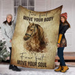 Two Feet Move Your Body Four Feet Move Horse'S Soul Horse Fleece Blanket