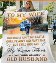 To My Wife, Our Home Ain'T No Castle Our Life Ain'T No Fairy Tale Sherpa Blanket
