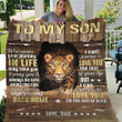 Tiger Dad To My Son Fleece Blanket Wherever Your Jouney In Life I Pray You'Ll Always Be Safe Enjoy The Ride