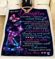 Butterfly To My Daughter Find Something Good In Everyday Sherpa Fleece Blanket Iiod Bubl