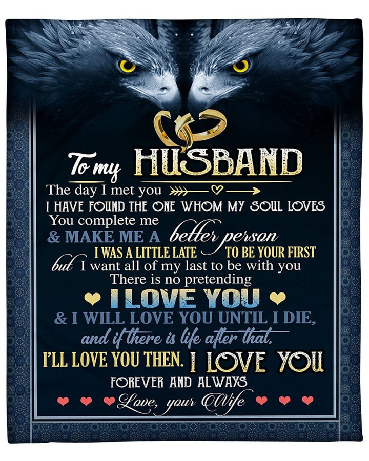 
	Eagle Blanket - To My Husband The Day I Met You I Have Found The One Whom My Soul Loves - Gift For Husband - Birthday, Christmas, Anniversary Fleece Blanket