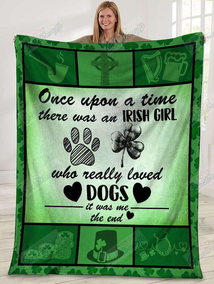 Once Upon A Time There Was An Irish Girl Who Really Loved Dogs Dog Paw Irish Clover Gs-Cl-Ld0106 Fleece Blanket