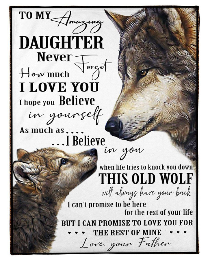 Amazing Daughter Believe In Yourself This Old Wolf Will Have You Back Fleece Blanket Father