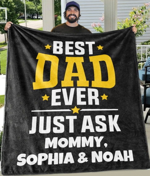 Best Dad Ever Just Ask Mommy Custom Text Name Fleece Blanket