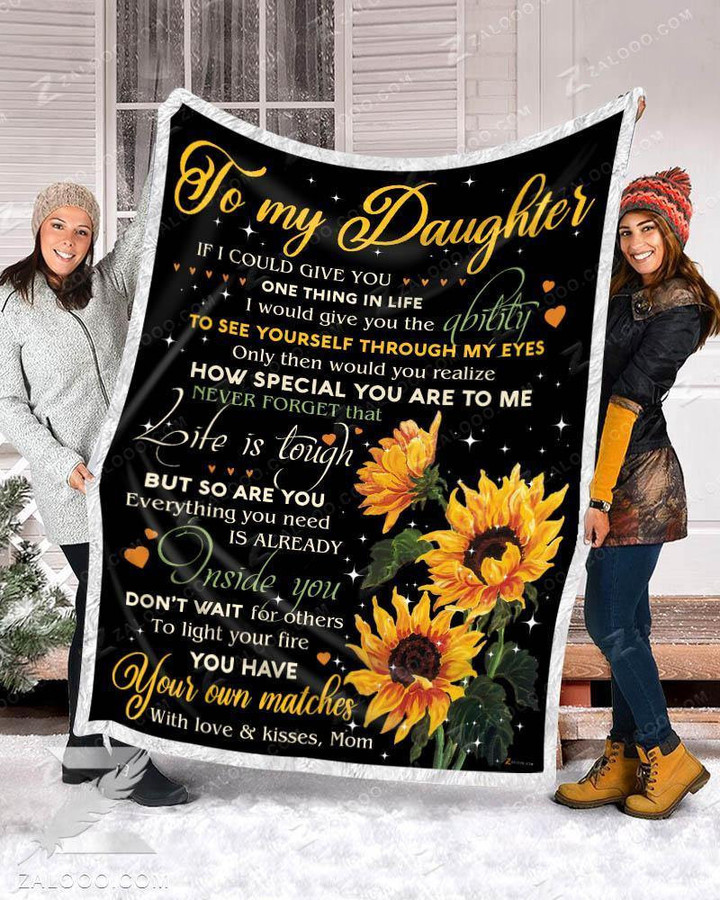 Sunflower Blanket To My Daughter You Have Your Own Matches