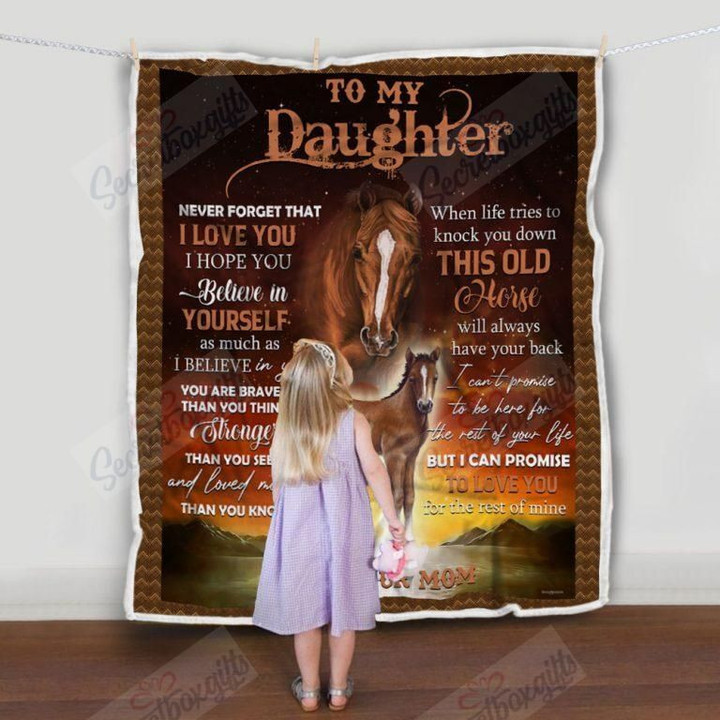 To My Daughter Never Forget That I Love You I Hope You Believe In Yourself Yw0701587Cl Fleece Blanket