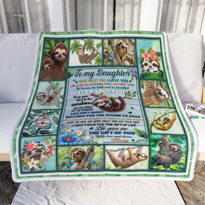 To My Daughter Life Gave Me The Gift Of You Love Mom Sloth Gs-Cl-Ld2406 Fleece Blanket