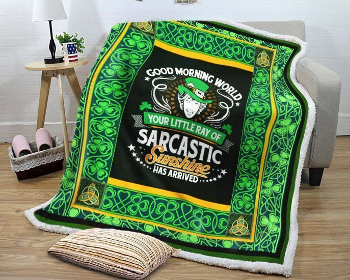 Good Morning World Your Little Ray Of Sarcastic Sunshine Has Arrived Sherpa Fleece Blanket Icnq Bubl