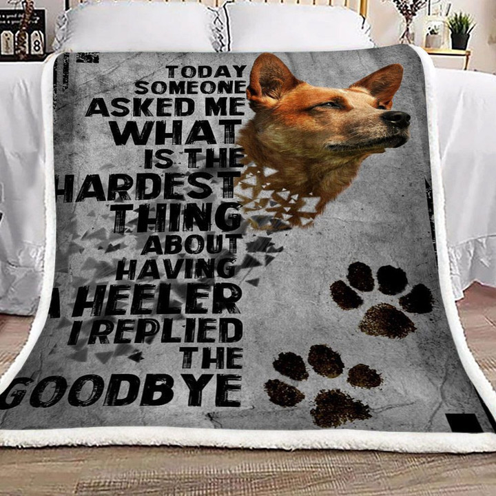 Dog Heeler I Replied The Goodbye Sherpa Fleece Blanket Rr