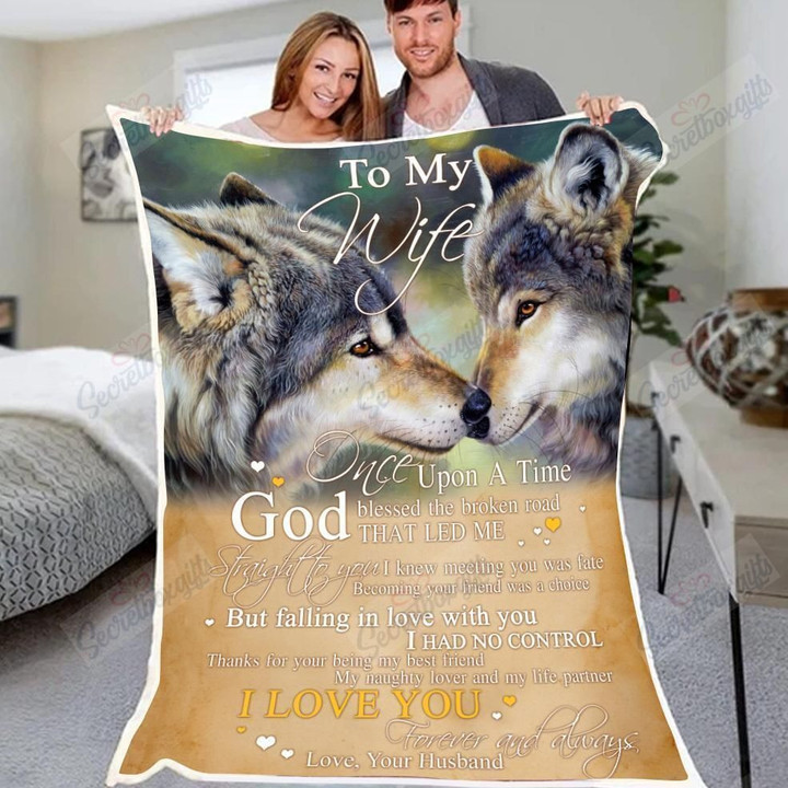 Wife Wolf To My Wife Once Upon A Time God Blessed The Broken Road That Led Me Straight To You Gs-Cl-Ml1003 Fleece Blanket