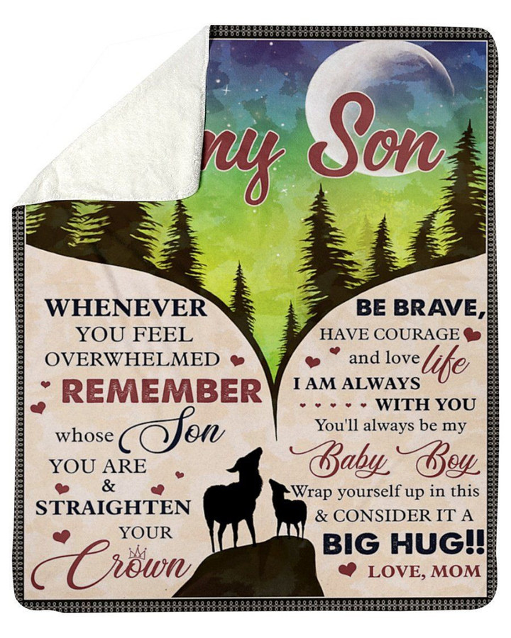 Whenever You Feel Overwhelmed Deer Mom Gift For Son Wolf Fleece Blanket Sherpa Blanket