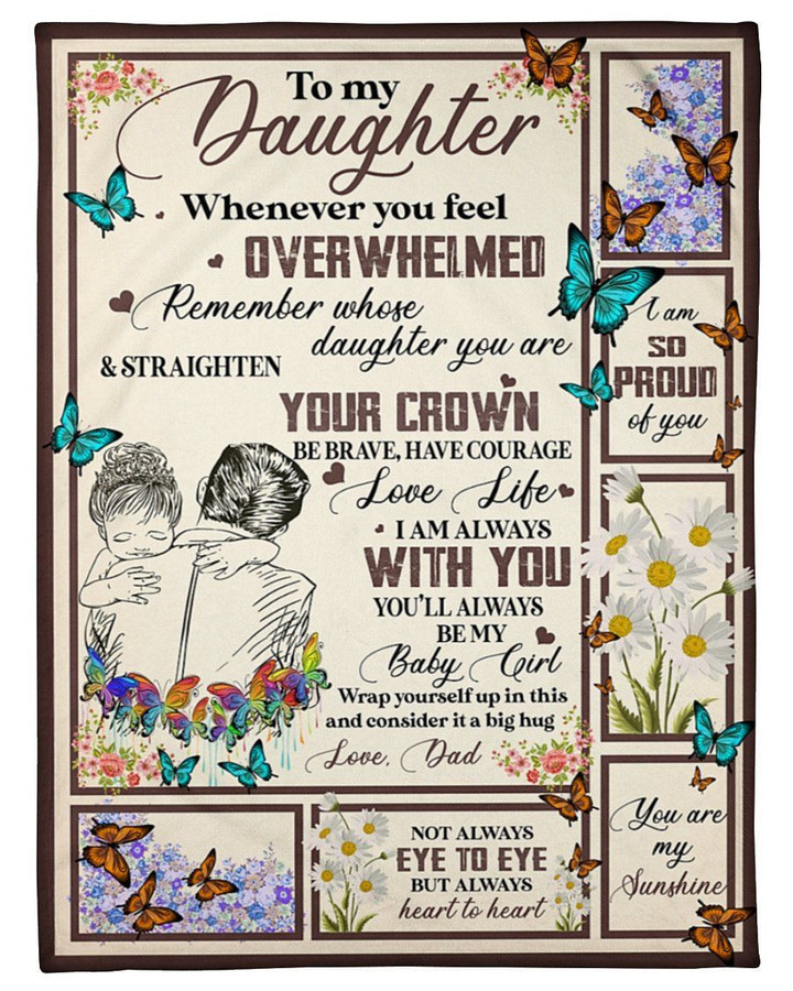 Whenever You Feel Overwhelmed Dad To Daughter Gift For Daughter Fleece Blanket Sherpa Blanket