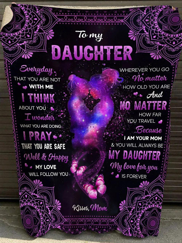 Galaxy Mom To My Daughter Everday That You Are Not With Me I Think About You I Pray That You Are Safe Well And Happy Fleece Blanket