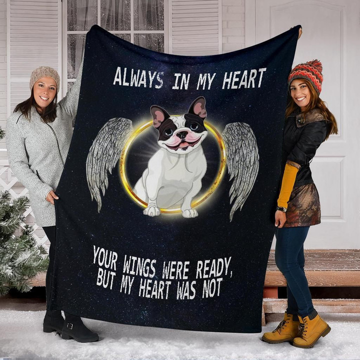 Frenchie Memorial Fleece Blanket Dog Your Wings Were Ready But My Heart Was Not Blanket Quote