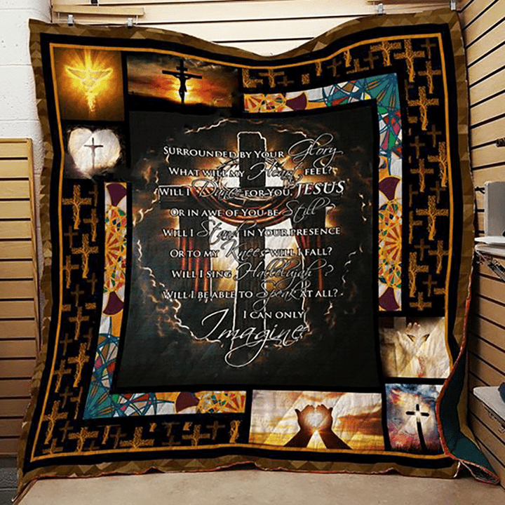 Jesus Surrounded By Your Glory Quilt Blanket Great Customized Gifts For Birthday Christmas Thanksgiving Perfect Gifts For God Lover