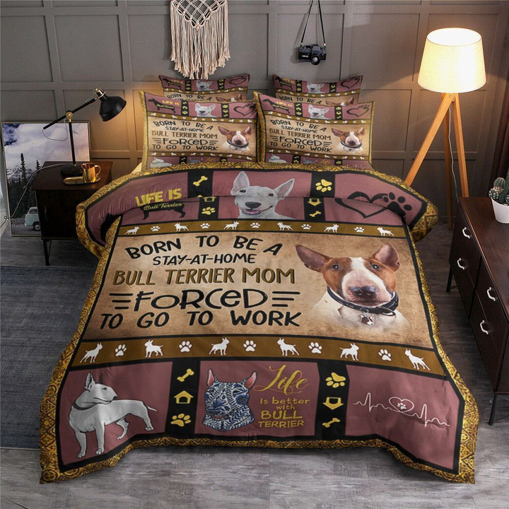 Born To Be A Stay At Home Bull Terrier Bedding Set Bs7222