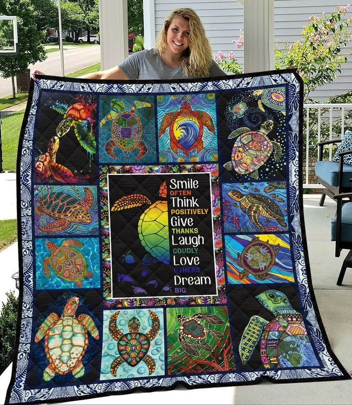 Turtle Smile Often Think Positively Give Thank Laugh Loudly Love Others Dream Big Quilt Blanket Great Customized Blanket Gifts For Birthday Christmas Thanksgiving