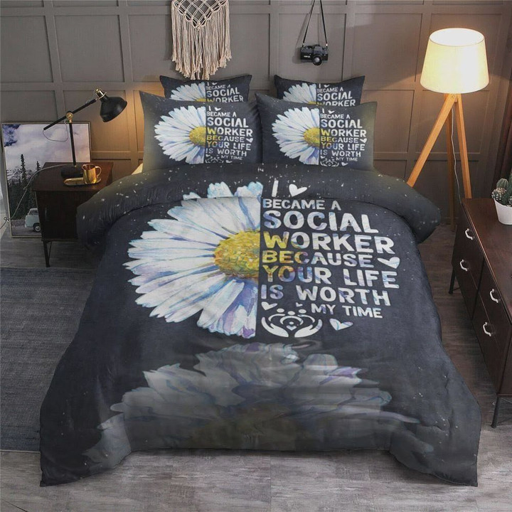 I Became A Social Worker Because Your Life Is Worth My Time Cotton Bed Sheets Spread Comforter Duvet Cover Bedding Sets