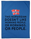 Norwegian Doesn'T Like Morning People Or Morning Or People Fleece Blanket