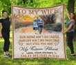 Gift For Valentine's Day To my wife our home ain't no castle our life ain't no fairy tale fleece blanket ideas for wife from Husband