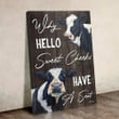 Cow Why Hello Sweet Cheeks Have A Seat Canvas