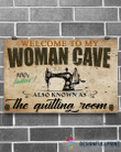 Welcome To Women Cave Quilting Room Love Sewing Knit Yarn Canvas Art And Poster Cm