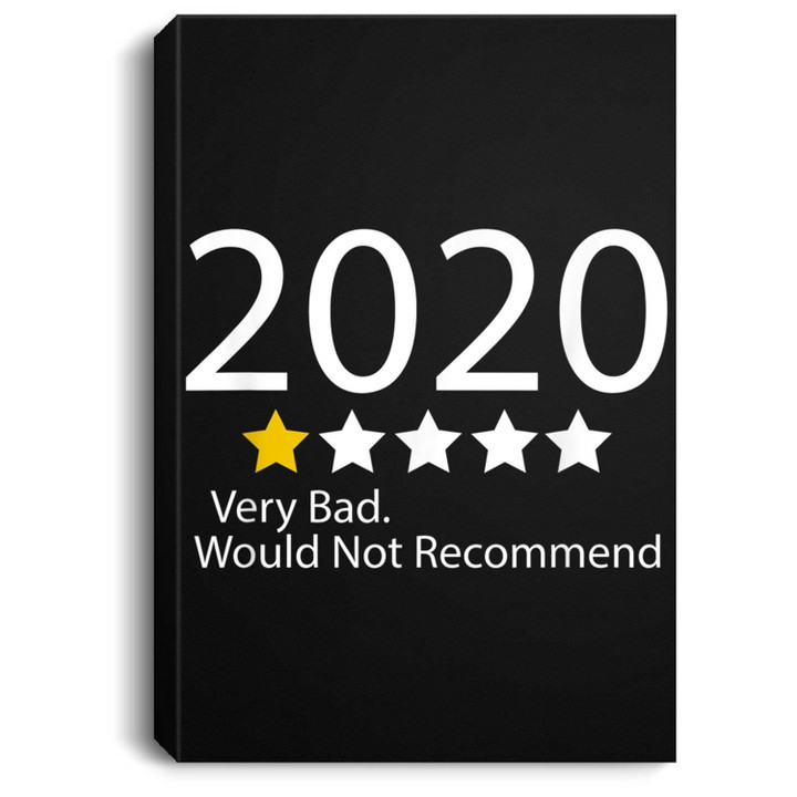 2020 One Star Very Bad Would Not Recommend 2020 Funny Gift Portrait Canvas