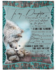 Personalized To My Daughter I Am The Storm, I Didn't Give You From Dad, Wolf Sherpa Fleece Blanket Great Customized Blanket Gifts For Birthday Christmas Thanksgiving