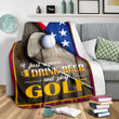 Golf I Just Wanna Drink Beer And Play Golf Sherpa Fleece Blanket Perfect Gifts For Skating Lovers Great Customized Blanket For Birthday Christmas Thanksgiving