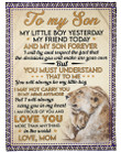 Personalized To My Son My Little Boy Yesterday My Friend Today And My Son Forever I Am Proud Of You And Love You Lovely Gift From Mom Sherpa Fleece Blanket