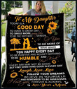 Personalized Sunflower To My Daughter From Mom Today Is A Good Day To Have Great Day Sherpa Fleece Blanket Great Customized Blanket Gifts For Birthday Christmas Thanksgiving