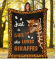Giraffe Just A Girl Who Loves Giraffes Fleece Blanket Great Customized Blanket Gifts For Birthday Christmas Thanksgiving