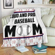 Loud And Proud Baseball Mom Ball Pattern Fleece Great Customized Gifts For Birthday Christmas Thanksgiving Mother's Day