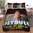 Pitbull, I Know You Want Me Bed Sheets Spread Duvet Cover Bedding Sets