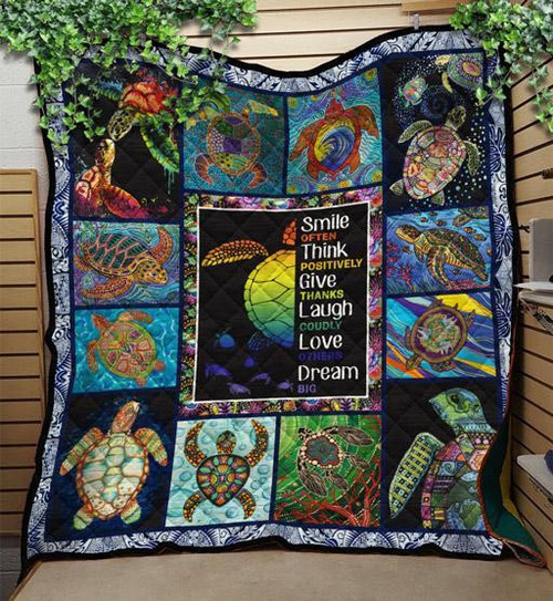 Turtle Smile Often Think Positively Give Thank Laugh Loudly Love Others Dream Big Quilt Blanket Great Customized Blanket Gifts For Birthday Christmas Thanksgiving
