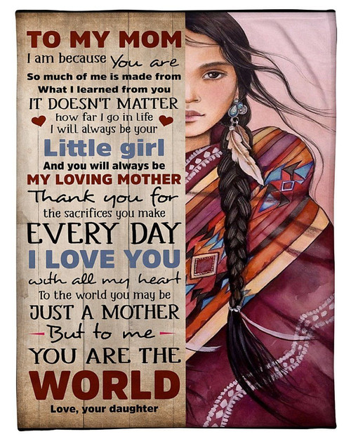 Personalized To My Mom Girl To Me You Are The World, Every Day I Love You Gift For Mom From Daughter Sherpa Fleece Blanket