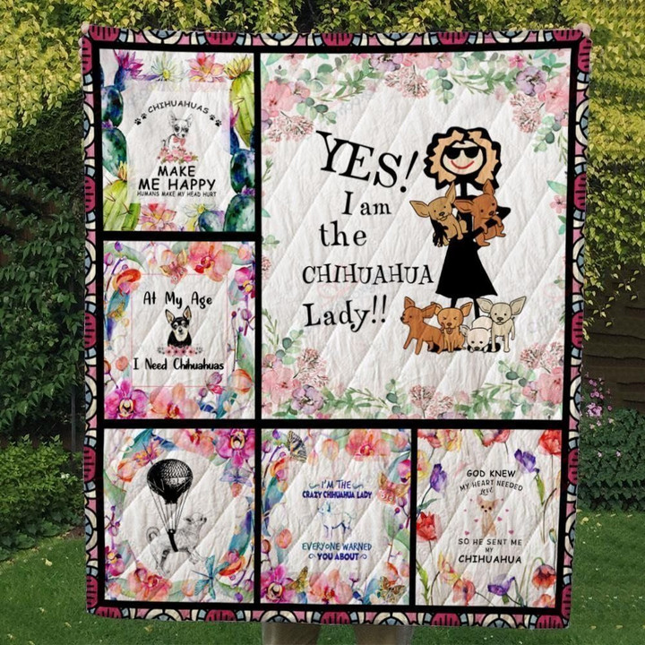 Yes I Am The Chihuahua Lady Quilt Blanket Great Customized Blanket Gifts For Birthday Christmas Thanksgiving
