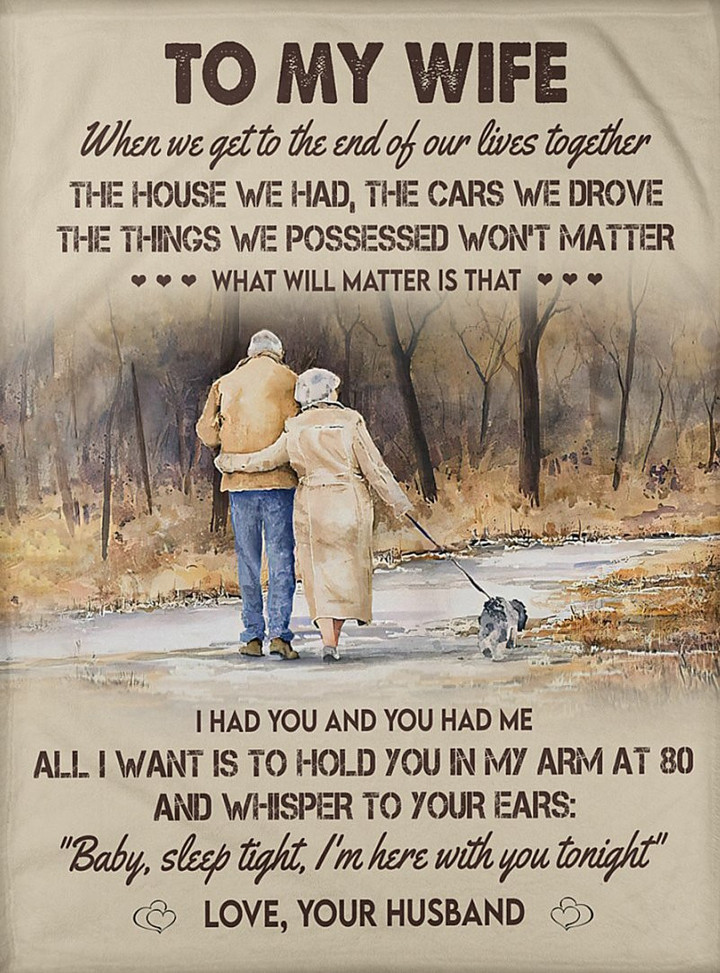 Personalized Old Couple To My Wife From Husband Fleece Blanket I Had You And You Had Me Great Customized Blanket Gifts For Birthday Christmas Thanksgiving Anniversary