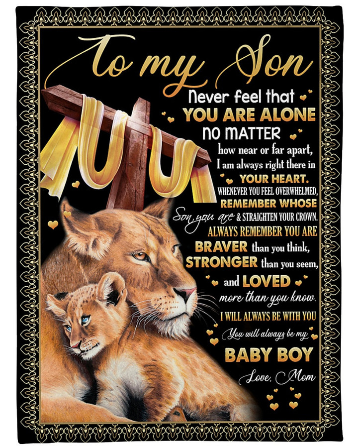 Personalized Family To My Son Never Feel That You Are Alone, You'll Always Be My Baby Boy Sherpa Fleece Blanket