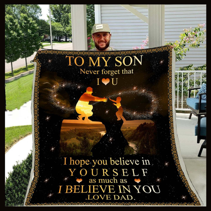 Personalized To My Son I Believe In You Sherpa Fleece Blanket From Dad Great Customized Blanket Gifts For Birthday Christmas Thanksgiving