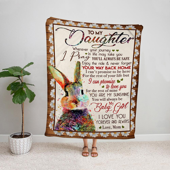 Personalized To My Daughter Rabbit Fleece Blanket From Mom I Pray You'll Always Be Safe My Baby Girl Great Customized Blanket For Birthday Christmas Thanksgiving