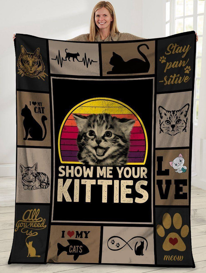 Cat Lover Show Me Your Kitties Cat Fleece/Sherpa Blanket Great Customized Gifts For Family Birthday Christmas Thanksgiving Anniversary