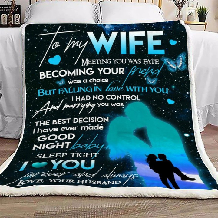 Personalized To My Wife From Husband Meeting You Was Fate Becoming Your Friend Was A Choice Sherpa Fleece Blanket Great Customized Blanket Gifts For Birthday Christmas Thanksgiving Mother's Day