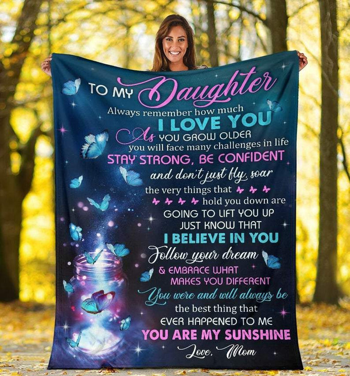 To My Daughter Always Remember How Much I Love You, You Are My Sunshine Butterflies Sherpa Fleece Blanket