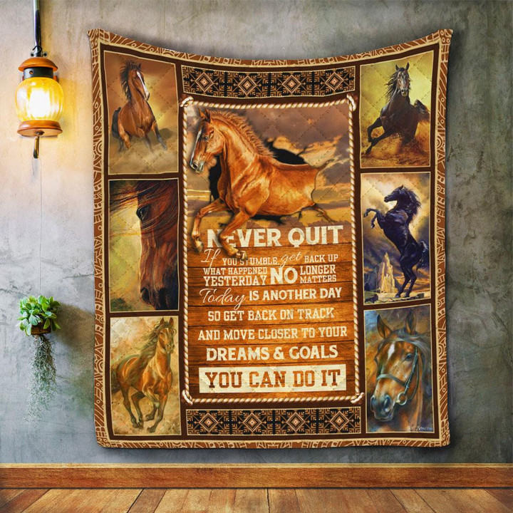 Never Quit You Can Do It Horse Quilt Blanket Great Customized Blanket Gifts For Birthday Christmas Thanksgiving