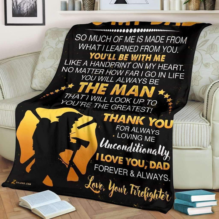 Personalized Firefighter To Dad The Man That I Will Look Up To You're The Greatest Thank You Dad For Everything You Do Forever Love You Fleece Blanket Great Customized Blanket Gifts For Birthday Christmas Thanksgiving, Father's Day
