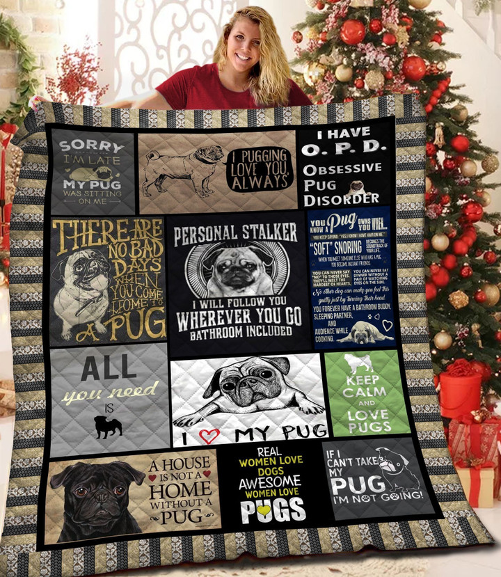 Pug Dogs I Pugging Love You Always Sorry I'm Late Quilt Blanket Great Customized Blanket Gifts For Birthday Christmas Thanksgiving